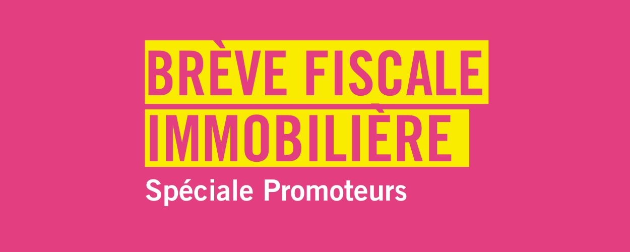 Brève fiscale immobilière