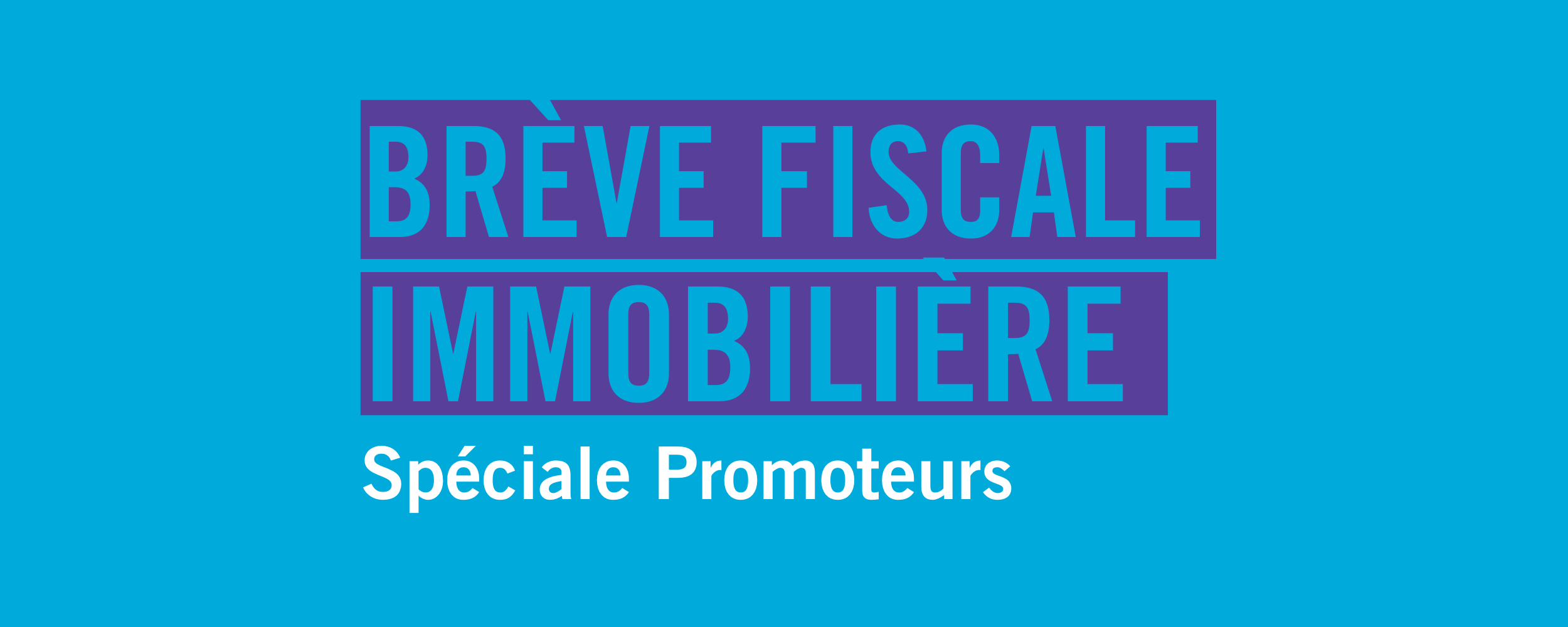 Brève fiscale immobilière promoteurs immobiliers : Acquisition immobilière avec engagement de construire